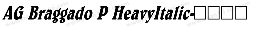 AG Braggado P HeavyItalic字体转换